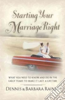 Starting Your Marriage Right libro in lingua di Rainey Dennis, Rainey Barbara