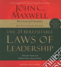The 21 Irrefutable Laws of Leadership libro in lingua di Maxwell John C.