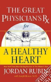 The Great Physician's Rx for a Healthy Heart libro in lingua di Rubin Jordan, Brasco Joseph