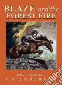 Blaze and the Forest Fire libro in lingua di Anderson C. W.