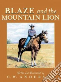 Blaze and the Mountain Lion libro in lingua di Anderson C. W.