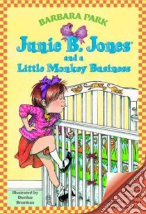 Junie B. Jones and a Little Monkey Business libro in lingua di Park Barbara