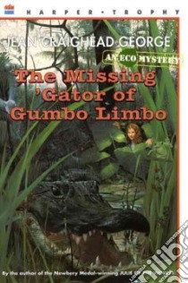 The Missing 'Gator of Gumbo Limbo libro in lingua di George Jean Craighead