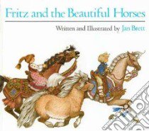 Fritz and the Beautiful Horses libro in lingua di Brett Jan