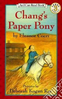 Chang's Paper Pony libro in lingua di Coerr Eleanor