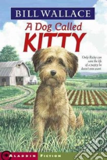 Dog Called Kitty libro in lingua di Wallace Bill