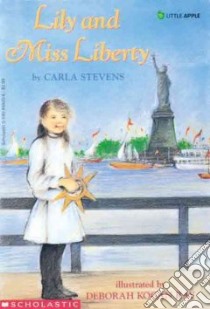Lily and Miss Liberty libro in lingua di Stevens Carla