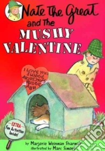 Nate the Great and the Mushy Valentine libro in lingua di Sharmat Marjorie Weinman