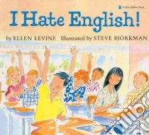 I Hate English! libro in lingua di Levine Ellen