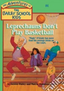 Leprechauns Don't Play Basketball libro in lingua di Dadey Debbie