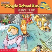 The Magic School Bus Blows Its Top libro in lingua di Cole Joanna