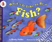 What's It Like to Be a Fish? libro in lingua di Pfeffer Wendy