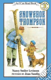 Snowshoe Thompson libro in lingua di Levinson Nancy Smiler