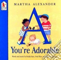 A You're Adorable libro in lingua di Kaye Buddy