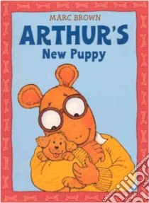 Arthur's New Puppy libro in lingua di Brown Marc Tolon