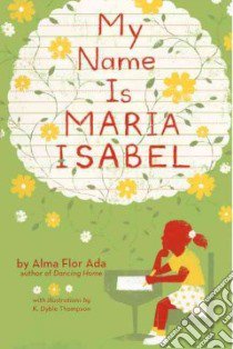 My Name Is Maria Isabel libro in lingua di Ada Alma Flor