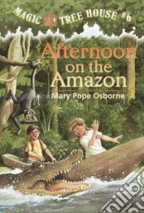 Afternoon on the Amazon libro in lingua di Osborne Mary Pope