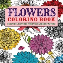 Flowers Adult Coloring Book libro in lingua di Arcturus Publishing (COR)