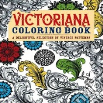 Victoriana Adult Coloring Book libro in lingua di Arcturus Publishing (COR)
