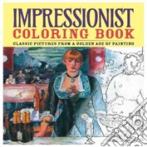 Impressionist Adult Coloring Book libro in lingua di Arcturus Publishing Limited (COR)