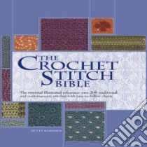 The Crochet Stitch Bible libro in lingua di Barnden Betty