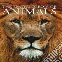 The Encyclopedia of Animals libro in lingua di Alderton David
