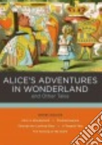 Alice's Adventures in Wonderland and Other Tales libro in lingua di Carroll Lewis, Tenniel John (ILT)