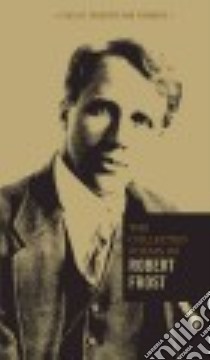 Collected Poems of Robert Frost libro in lingua di Frost Robert