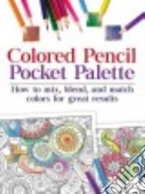 Colored Pencil Pocket Palette libro in lingua di Chartwell Books (COR)