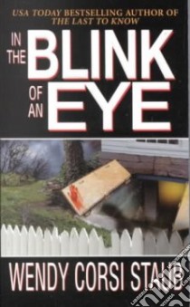 In the Blink of an Eye libro in lingua di Staub Wendy Corsi