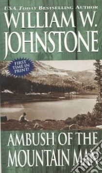 Ambush of the Mountain Man libro in lingua di Johnstone William W.