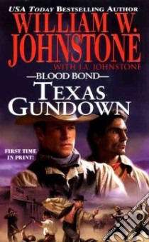 Texas Gundown libro in lingua di Johnstone William W., Johnstone J. A.