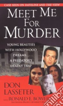 Meet Me For Murder libro in lingua di Lasseter Don, Bowers Ronald E.