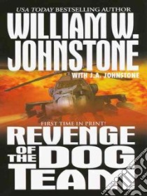 Revenge of the Dog Team libro in lingua di Johnstone William W., Johnstone J. A.