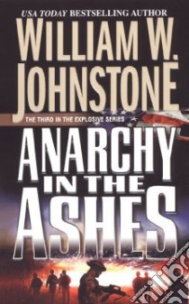 Anarchy in the Ashes libro in lingua di Johnstone William W.