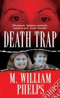 Death Trap libro in lingua di Phelps M. William