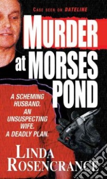 Murder at Morses Pond libro in lingua di Rosencrance Linda