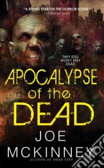 Apocalypse of the Dead libro in lingua di Mckinney Joe