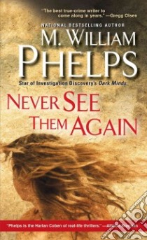 Never See Them Again libro in lingua di Phelps M. William