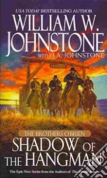 Shadow of the Hangman libro in lingua di Johnstone William W., Johnstone J. A.
