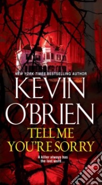 Tell Me You're Sorry libro in lingua di O'Brien Kevin