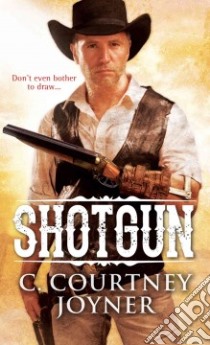 Shotgun libro in lingua di Joyner C. Courtney