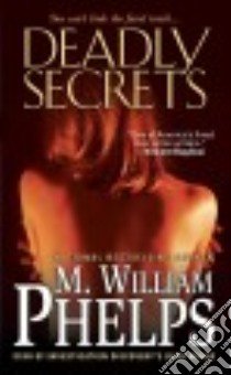 Deadly Secrets libro in lingua di Phelps M. William
