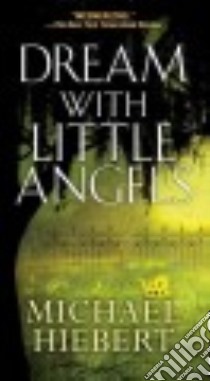 Dream With Little Angels libro in lingua di Hiebert Michael