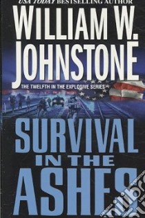 Survival In The Ashes libro in lingua di Johnstone William W.