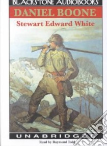 Daniel Boone libro in lingua di White Stewart Edward, Todd Raymond (NRT)