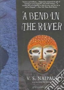 A Bend In The River (CD Audiobook) libro in lingua di Naipaul V. S., Vance Simon (NRT)