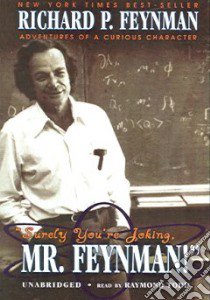 Surely You're Joking, Mr. Feynman! (CD Audiobook) libro in lingua di Feynman Richard Phillips, Todd Raymond (NRT)