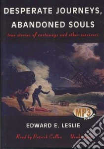 Desperate Journeys, Abandoned Souls libro in lingua di Leslie Edward E., Cullen Patrick (NRT)