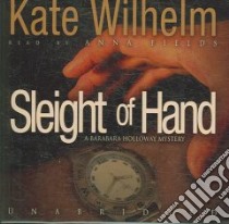Sleight of Hand (CD Audiobook) libro in lingua di Wilhelm Kate, Fields Anna (NRT)